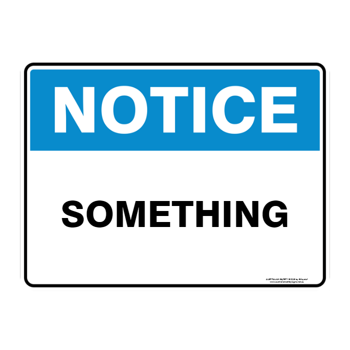 NOTICE CUSTOM TEXT SIGN