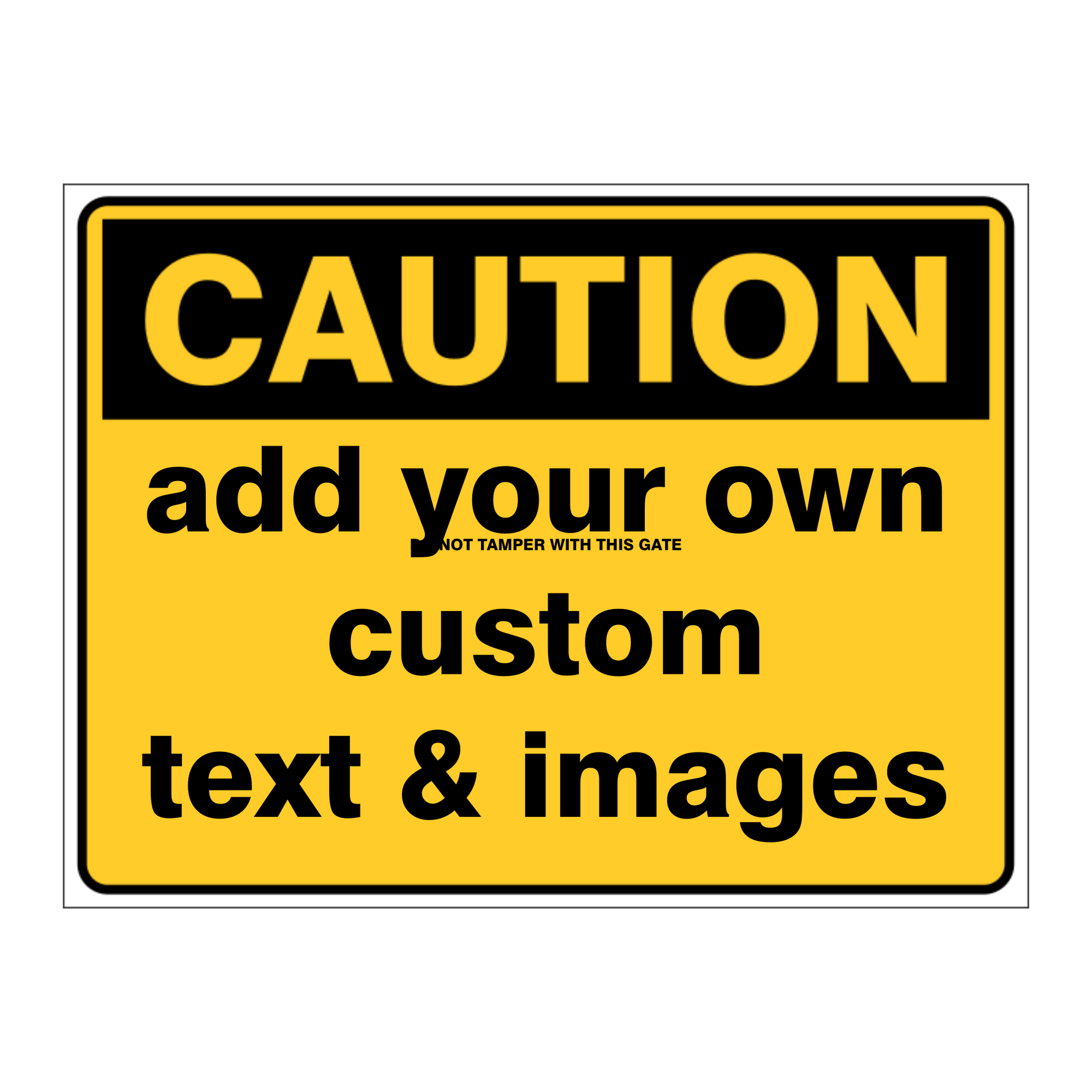 Custom Text Caution Sign