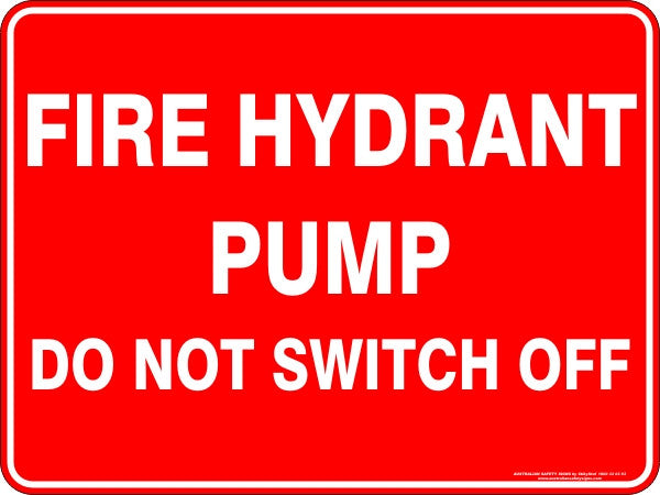 FIRE HYDRANT PUMP DO NOT SWITCH OFF