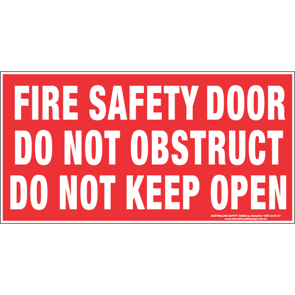 FIRE SAFETY DOOR DO NOT OBSTRUCT DO NOT KEEP OPEN