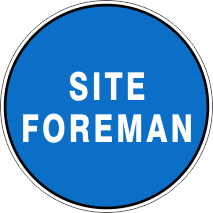 SITE FOREMAN - Australian Safety Signs