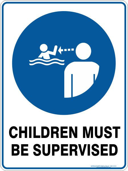 CHILDREN MUST BE SUPERVISED