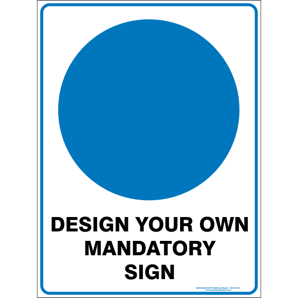 Custom Mandatory Sign