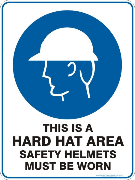 THIS IS A HARD HAT AREA SAFETY HELMETS MUST BE WORN