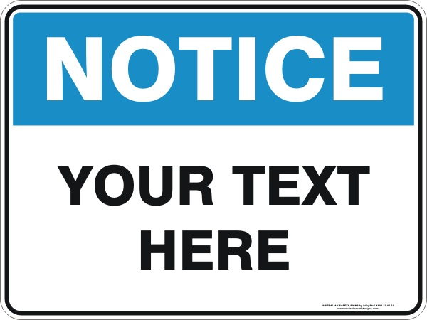 NOTICE CUSTOM TEXT SIGN