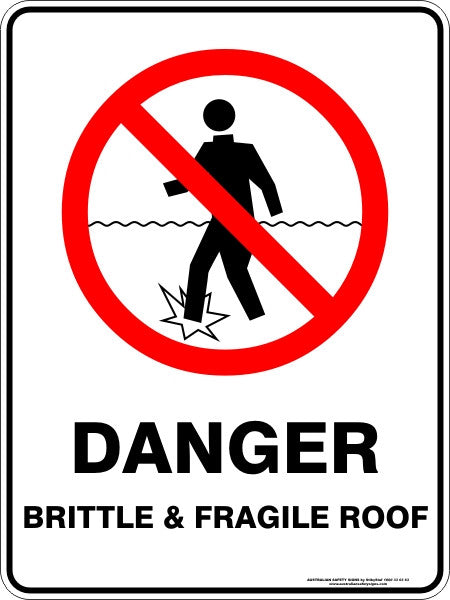 DANGER BRITTLE AND FRAGILE ROOF