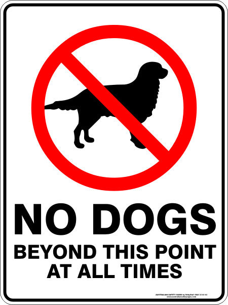 NO DOGS BEYOND THIS POINT AT ALL TIMES
