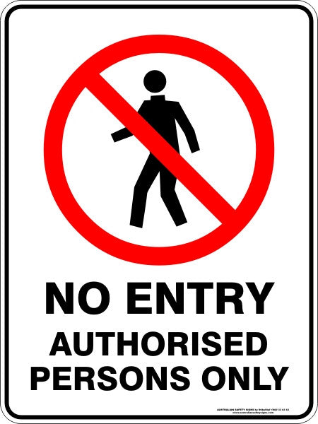 NO ENTRY AUTHORISED PERSONS ONLY
