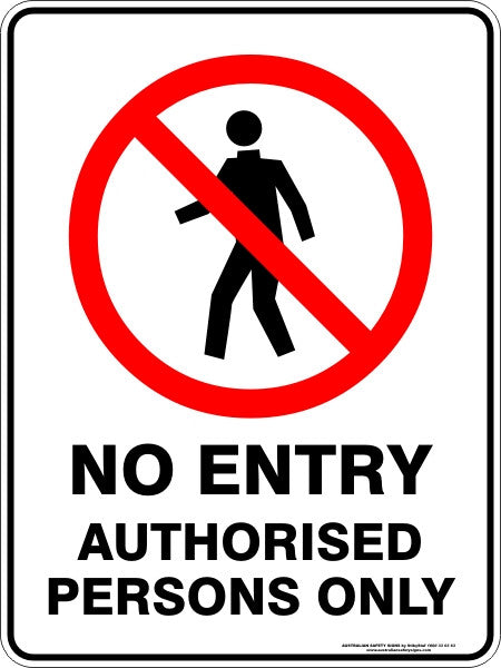 NO ENTRY AUTHORISED PERSONS ONLY
