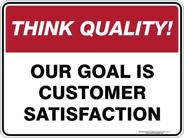OUR GOAL IS CUSTOMER SATISFACTION
