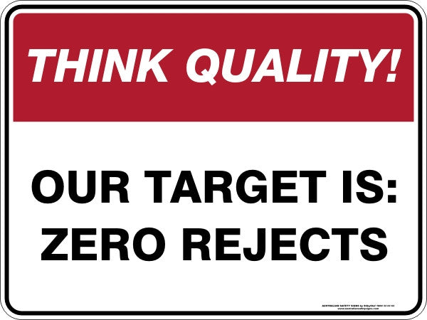 OUR TARGET IS ZERO REJECTS