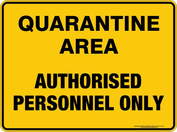 QUARANTINE AREA AUTHORISED PERSONNEL ONLY