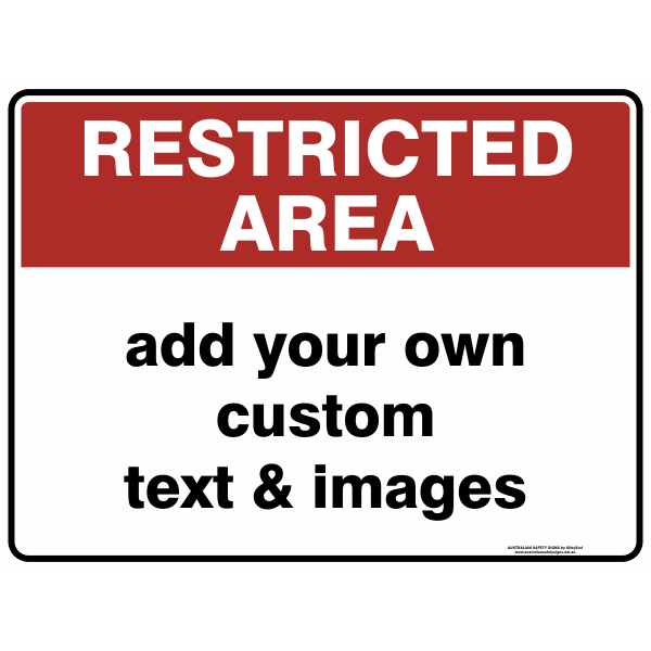 Custom Restricted Sign Template Restricted Area Signs - Australian Safety Signs