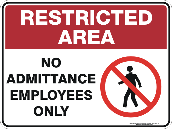 NO ADMITTANCE EMPLOYEES ONLY