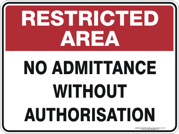 NO ADMITTANCE WITHOUT AUTHORISATION