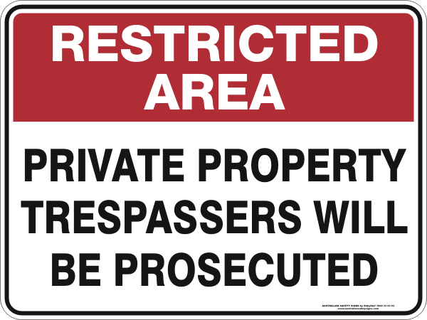 PRIVATE PROPERTY TRESPASSERS WIL BE PROSECUTED