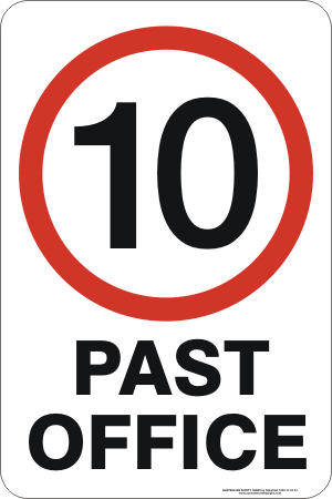 SPEED LIMIT 10 - PAST OFFICE