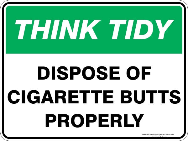 DISPOSE OF CIGARETTE BUTTS PROPERLY