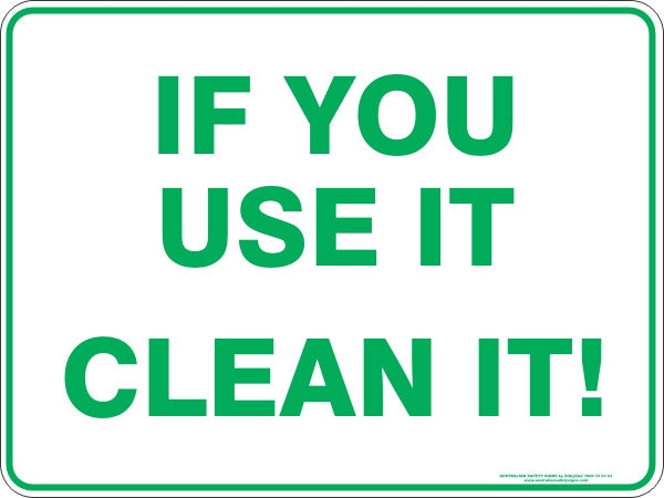 IF YOU USE IT CLEAN IT