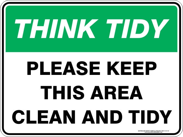 PLEASE KEEP THIS AREA CLEAN AND TIDY