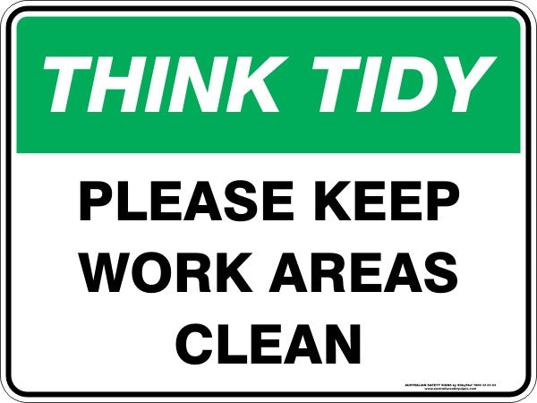 Keep Work Table Clean Sign PLEASE KEEP WORK AREAS CLEAN - Australian Safety Signs