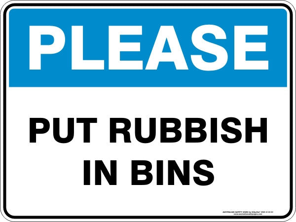 PLEASE - PUT RUBBISH IN BINS