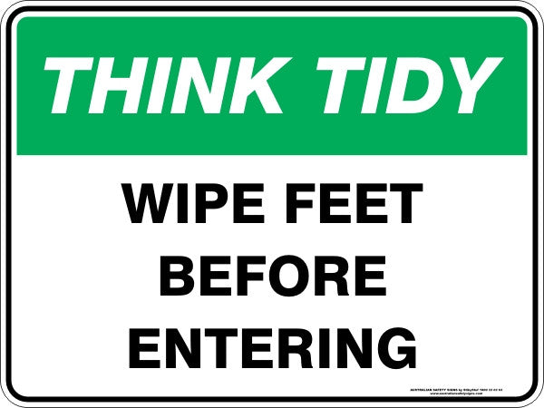 WIPE FEET BEFORE ENTERING