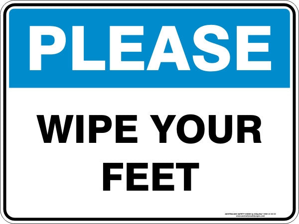 PLEASE - WIPE YOUR FEET