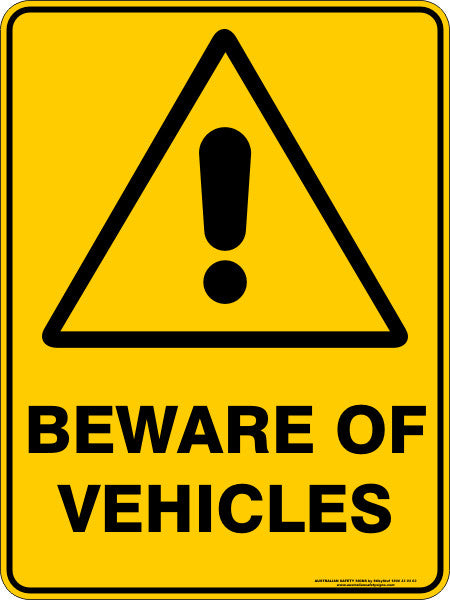 BEWARE OF VEHICLES