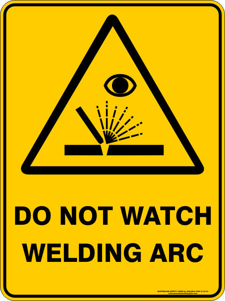 DO NOT WATCH WELDING ARC