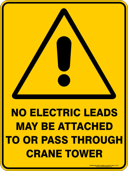 NO ELECTRIC LEADS MAY BE ATTACHED TO OR PASS THROUGH CRANE TOWER