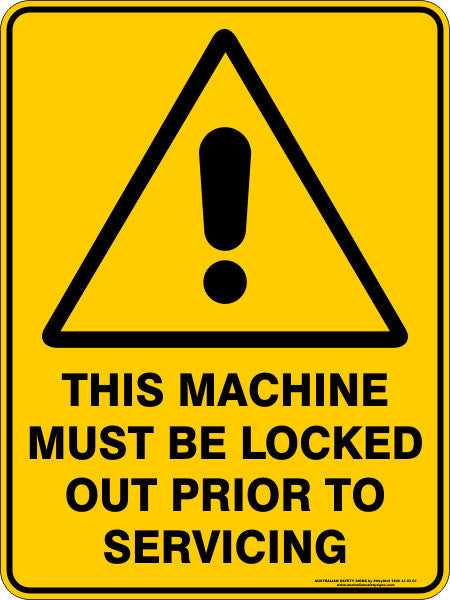 THIS MACHINE MUST BE LOCKED OUT PRIOR TO SERVICING