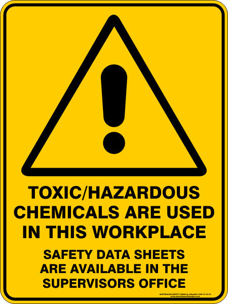 TOXIC-HAZARDOUS CHEMICALS ARE USED IN THIS WORKPLACE